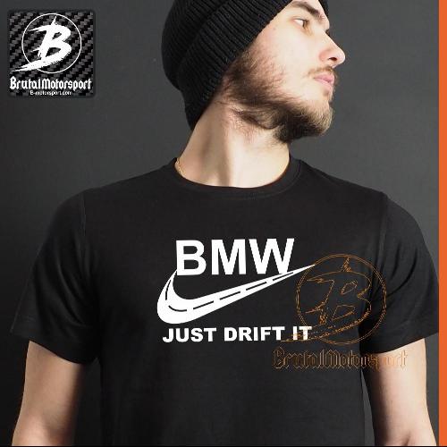 BMW JUST DRIFT IT Men en tshirt  BRUTAL MOTORSPORT